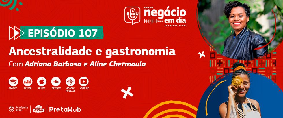 adriana barbosa pretahub aline chermoula podcast negócio em dia academia assaí